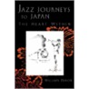 Jazz Journeys To Japan door William Minor