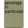 Jennings In Particular door Anthony Buckeridge