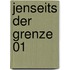 Jenseits der Grenze 01