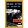 Jesus Lives In Trenton door Christopher Klim