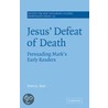 Jesus' Defeat Of Death by Peter G. Bolt