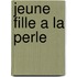 Jeune Fille a la Perle