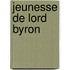 Jeunesse de Lord Byron