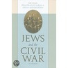 Jews And The Civil War door Jonathan D. Sarna