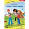 Jim will Cowboy werden by Katja Schmiedeskamp