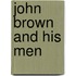 John Brown And His Men