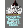 John Wesley's Theology door Robert W. Burtner