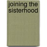 Joining The Sisterhood door Onbekend