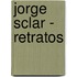 Jorge Sclar - Retratos