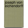 Joseph Von Eichendorff door Heinrich Keiter