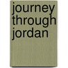 Journey Through Jordan door Sam Kiley