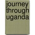 Journey Through Uganda