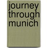Journey through Munich door Christine Metzger