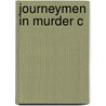 Journeymen In Murder C by Martin Wiggins