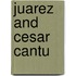 Juarez And Cesar Cantu