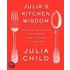 Julia's Kitchen Wisdom