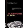 Julie Burchill Is Away by Tim Fountain