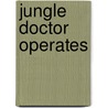 Jungle Doctor Operates door Paul White