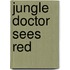 Jungle Doctor Sees Red