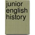 Junior English History