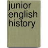 Junior English History door Ltd Chambers W. And R.