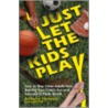 Just Let the Kids Play by Tom Moroney