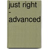 Just Right  - Advanced by Ken Wilson