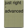 Just Right  - Advanced door Ken Wilson