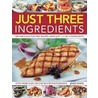 Just Three Ingredients door Jenny White