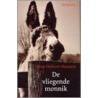 De vliegende monnik door P. Holvoet-Hanssen
