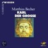 Karl Der Große. 2 Cds