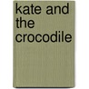 Kate And The Crocodile by Read With Me
