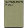Katzengeschrei In Graz door Gerald Egger