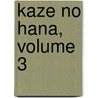 Kaze No Hana, Volume 3 by Ushio Mizta