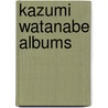 Kazumi Watanabe Albums door Onbekend