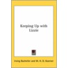 Keeping Up With Lizzie by Irving Bacheller