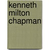 Kenneth Milton Chapman door Karen Barrie