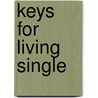 Keys for Living Single by Myles Munroe