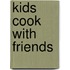 Kids Cook With Friends