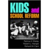 Kids and School Reform door Robert L. Hampel