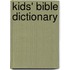 Kids' Bible Dictionary