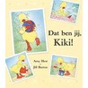 Dat ben jij, Kiki!