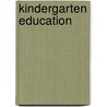 Kindergarten Education by Betty Peck
