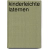 Kinderleichte Laternen door Petra Giraud