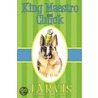 King Maestro and Chuck door Peter Jarvis