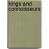 Kings And Connoisseurs