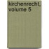 Kirchenrecht, Volume 5