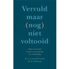 Vervuld maar (nog) niet voltooid door W. Verboom