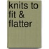 Knits to Fit & Flatter