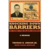 Knocking Down Barriers door Truman K. Gibson